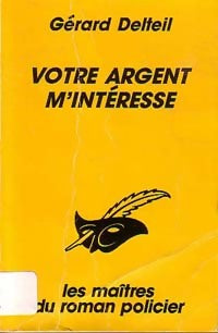 Votre argent m'intéresse - Gérard Delteil - Livre