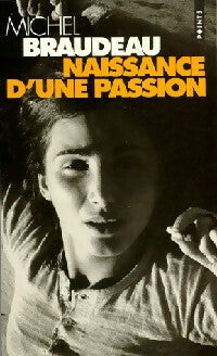 Livrenpoche : Naissance d'une passion - Michel Braudeau - Livre