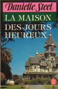 Livrenpoche : La maison des jours heureux - Danielle Steel - Livre
