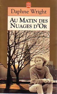 Livrenpoche : Au matin des nuages d'or - Daphné Wright - Livre