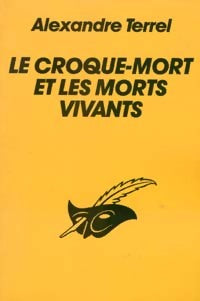 Livrenpoche : Le croque-mort et les morts vivants - Alexandre Terrel - Livre