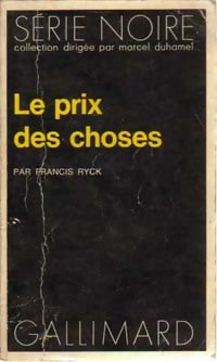 Le prix des choses - Francis Ryck -  Série Noire - Livre