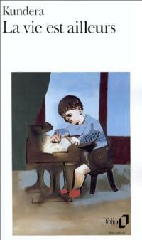 Livrenpoche : La vie est ailleurs - Milan Kundera - Livre