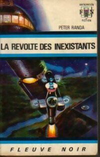 Livrenpoche : La révolte des inexistants - Peter Randa - Livre