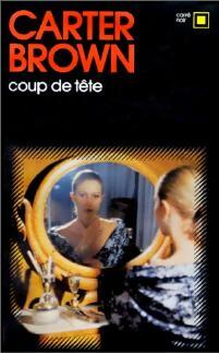 Livrenpoche : Coup de tête - Carter Brown - Livre