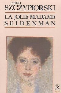 Livrenpoche : La jolie Madame Seidenman - Andrzej Szczypiorski - Livre
