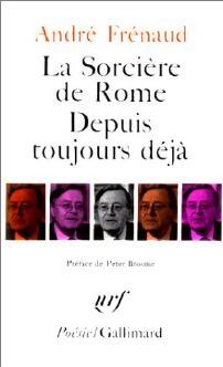 Le sorcière de Rome / Depuis toujours déjà - André Frénaud - Livre