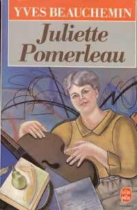 Livrenpoche : Juliette Pomerleau - Yves Beauchemin - Livre