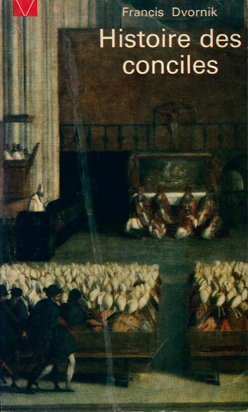 Livrenpoche : Histoire des conciles - Francis Dvornik - Livre