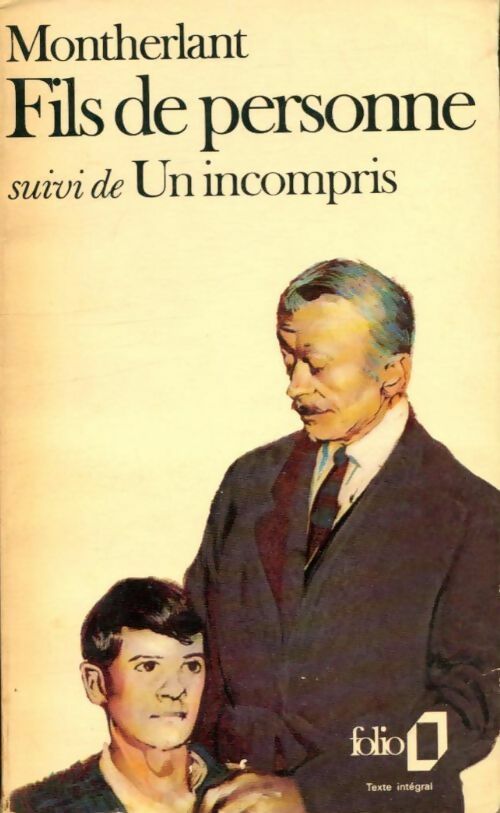 Livrenpoche : Fils de personne / Un incompris - Henry De Montherlant - Livre