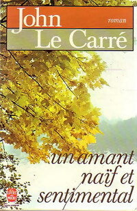 Livrenpoche : Un amant naïf et sentimental - John Le Carré - Livre