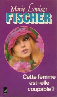 Livrenpoche : Cette femme est-elle coupable ? - Marie-Louise Fischer - Livre