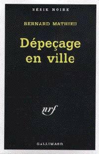 Livrenpoche : Dépeçage en ville - Bernard Mathieu - Livre