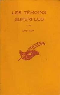 Livrenpoche : Les témoins superflus - Guy Fau - Livre