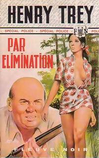 Par élimination - Henri Trey - Livre