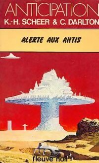 Livrenpoche : Alerte aux Antis - Clark Darlton - Livre
