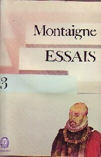 Livrenpoche : Les essais Tome III - Michel De Montaigne - Livre