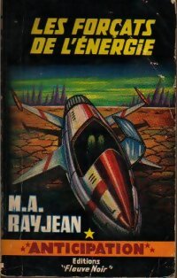Les forçats de l'énergie - Max-André Rayjean - Livre