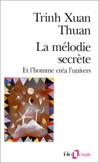Livrenpoche : La mélodie secrète - Xuan Thuan Trinh - Livre