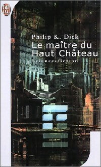 Livrenpoche : Le maître du Haut Château - Philip Kindred Dick - Livre