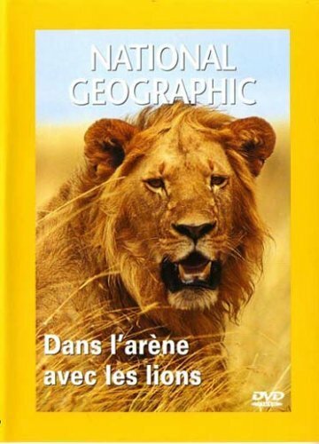 Livrenpoche : National Geographic : Dans l'Arène avec les lions - XXX - DVD