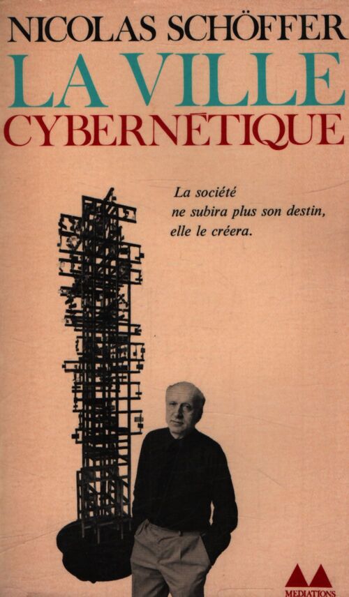 La ville cybernétique (illustré) - Nicolas Schôffer - Livre