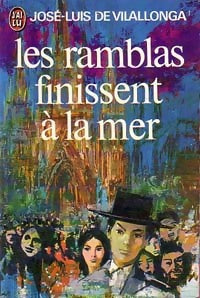Livrenpoche : Les ramblas finissent à la mer - José-Luis De Vilallonga - Livre