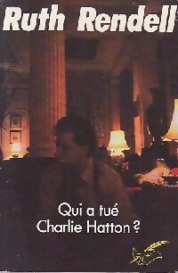 Livrenpoche : Qui a tué Charlie Hatton ? (Le meilleur des témoins) - Ruth Rendell - Livre