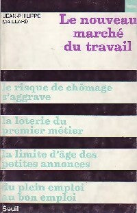 Livrenpoche : Le nouveau marché du travail - Jean-Philippe Maillard - Livre