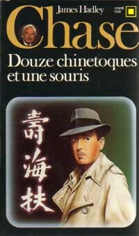 Livrenpoche : Douze chinetoques et une souris - James Hadley Chase - Livre