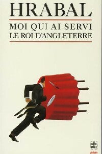 Livrenpoche : Moi qui ai servi le roi d'Angleterre - Bohumil Hrabal - Livre