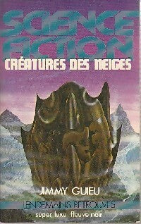 Livrenpoche : Créatures des neiges - Jimmy Guieu - Livre