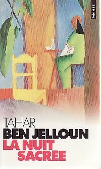 La nuit sacrée - Tahar Ben Jelloun -  Points - Livre