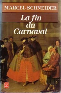 Livrenpoche : La fin du carnaval - Marcel Schneider - Livre