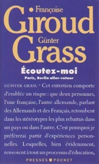 Livrenpoche : Ecoutez-moi - Günter Grass, Françoise Giroud - Livre
