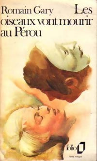 Livrenpoche : Les oiseaux vont mourir au Pérou - Romain Gary - Livre
