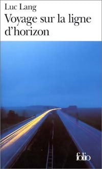 Livrenpoche : Voyage sur la ligne d'horizon - Luc Lang - Livre