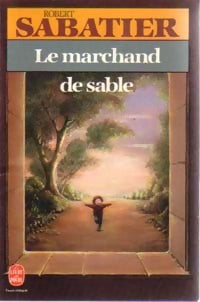 Livrenpoche : Le marchand de sable - Robert Sabatier - Livre