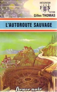 Livrenpoche : L'autoroute sauvage - Gilles Thomas - Livre