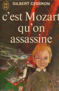 Livrenpoche : C'est Mozart qu'on assassine - Gilbert Cesbron - Livre