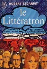 Livrenpoche : Le littératron - Robert Escarpit - Livre