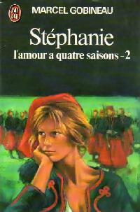 Livrenpoche : Stéphanie Tome II : L'amour a quatre saisons Partie II - Marcel Gobineau - Livre
