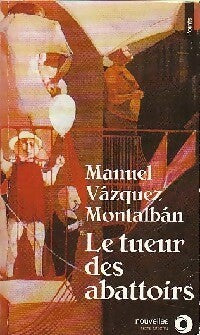 Livrenpoche : Le Tueur des abattoirs - Manuel Vàzquez Mantalbàn - Livre