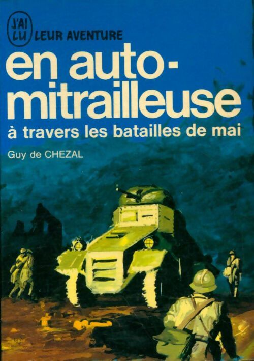 Livrenpoche : En automitrailleuse à travers les batailles de mai - Guy De Chézal - Livre
