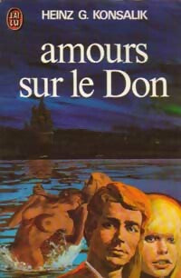Livrenpoche : Amours sur le Don - Heinz G. Konsalik - Livre