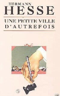 Livrenpoche : Une petite ville d'autrefois - Hermann Hesse - Livre