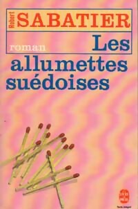 Livrenpoche : Les allumettes suédoises - Robert Sabatier - Livre
