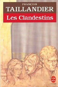 Livrenpoche : Les clandestins - François Taillandier - Livre