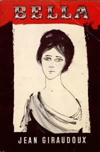 Livrenpoche : Bella - Jean Giraudoux - Livre