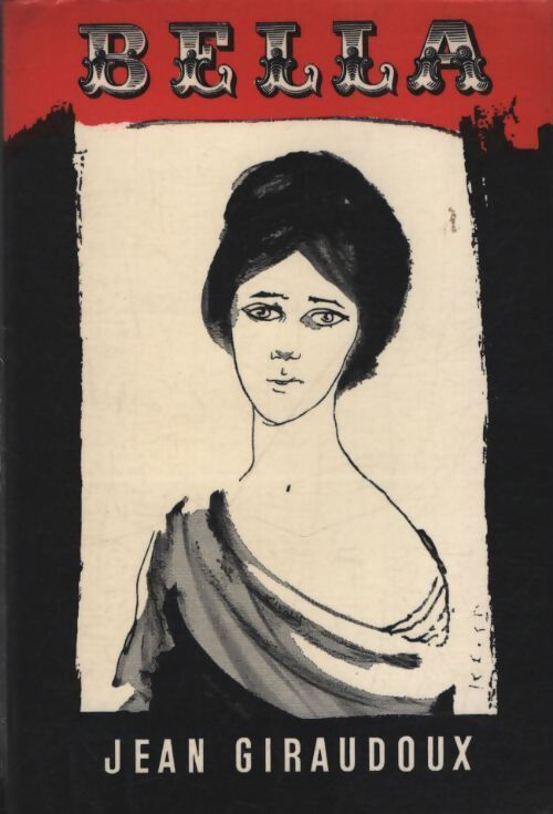Bella - Jean Giraudoux - Livre
